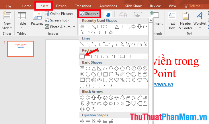 Chọn Insert - Shapes - chọn hình trong phần Rectangles